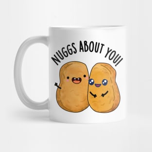 Nuggs About You Funny Food Nugget Pun Mug